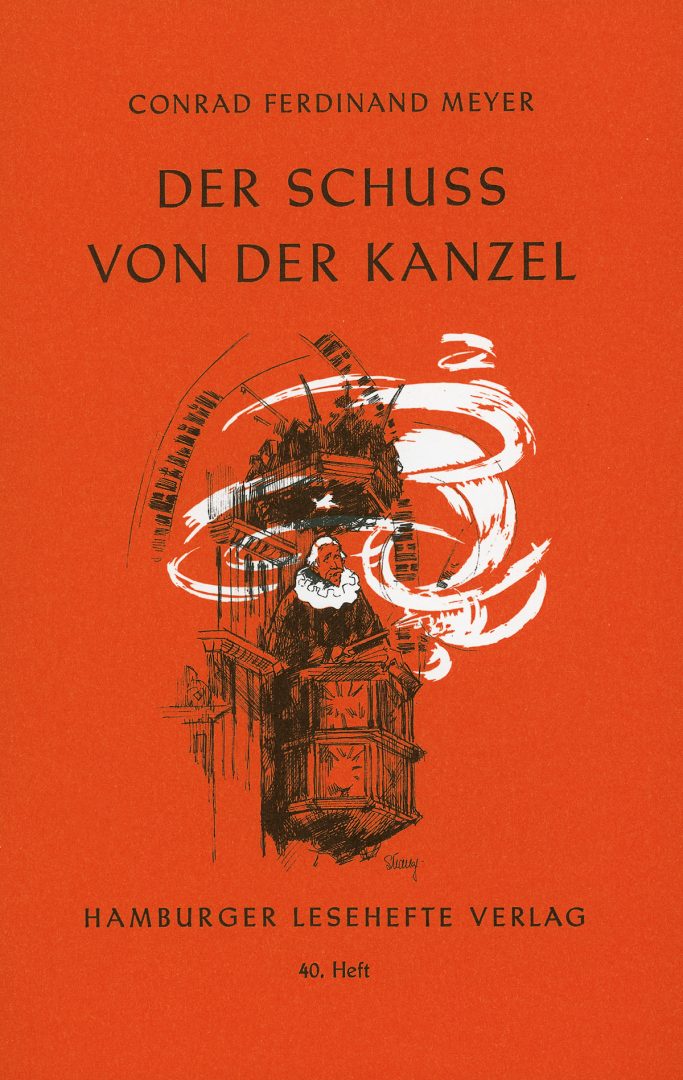Meyer, Conrad Ferdinand: Der Schuss von der Kanzel