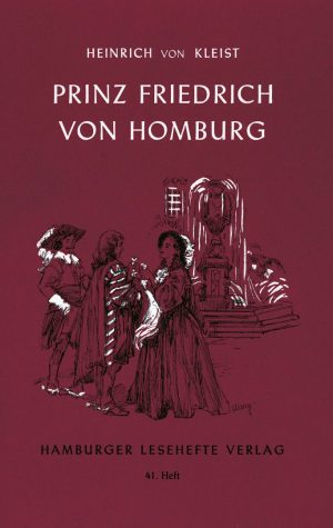 Kleist, Heinrich v.: Prinz Friedrich von Homburg