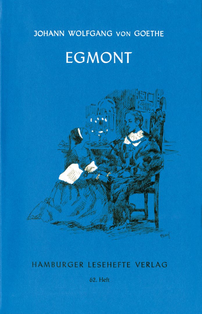 Goethe, Johann Wolfgang v.: Egmont