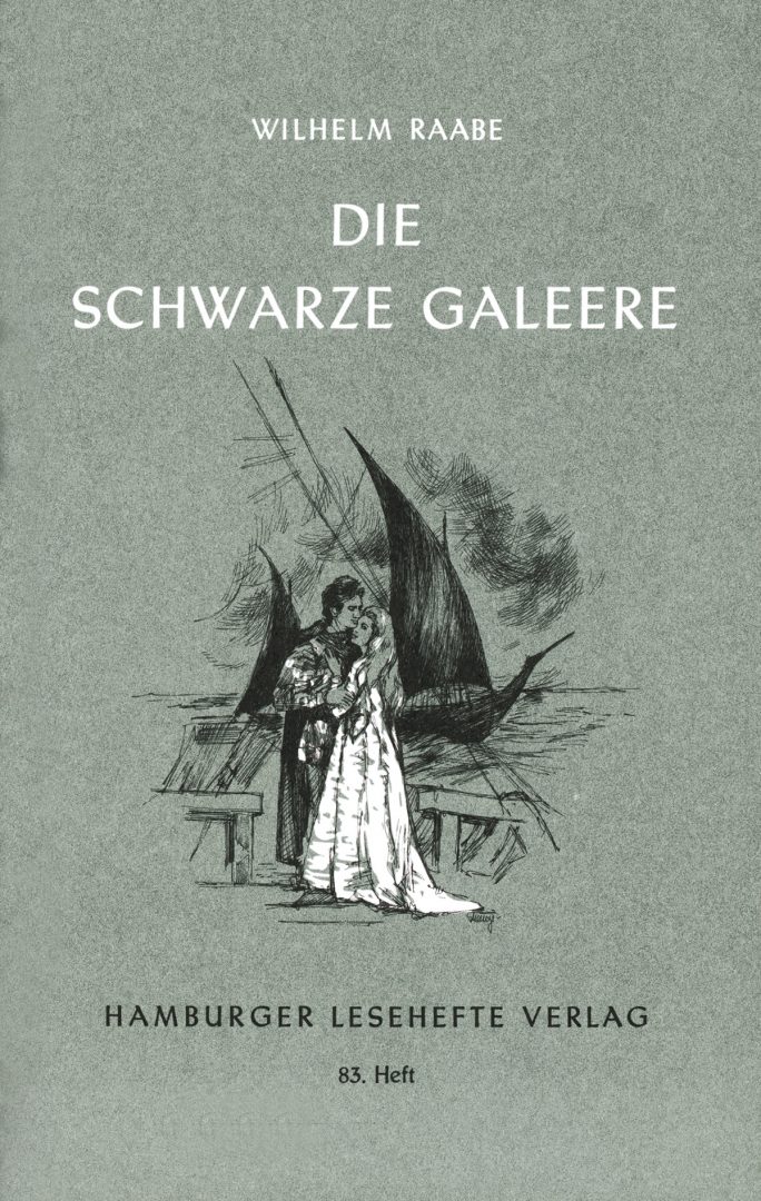 Raabe, Wilhelm: Die schwarze Galeere