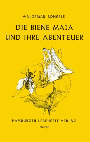 Bonsels, Waldemar: Die Biene Maja und ihre Abenteuer
