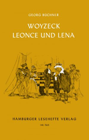 Büchner, Georg: Woyzeck. Leonce und Lena
