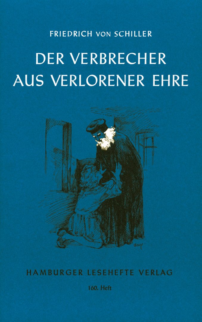 Schiller, Friedrich v.: Der Verbrecher aus verlorener Ehre