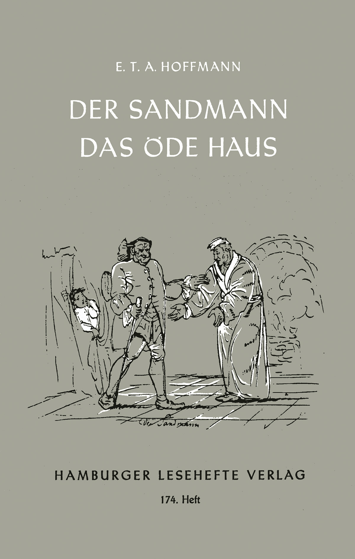 Hoffmann, E. T. A.: Der Sandmann. Das öde Haus