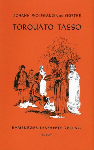 Goethe, Johann Wolfgang v.: Torquato Tasso
