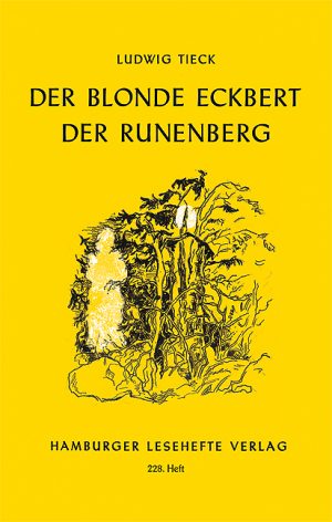 Tieck, Ludwig: Der blonde Eckbert. Der Runenberg