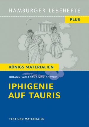 Goethe, Johann Wolfgang v.: Iphigenie auf Tauris. HL PLUS