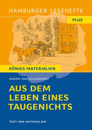 Eichendorff, Joseph Freiherr v.: Aus dem Leben eines Taugenichts. HL PLUS