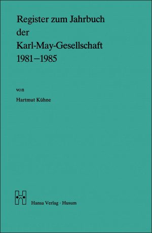 Register zum Jahrbuch der Karl-May-Gesellschaft 1981-1985