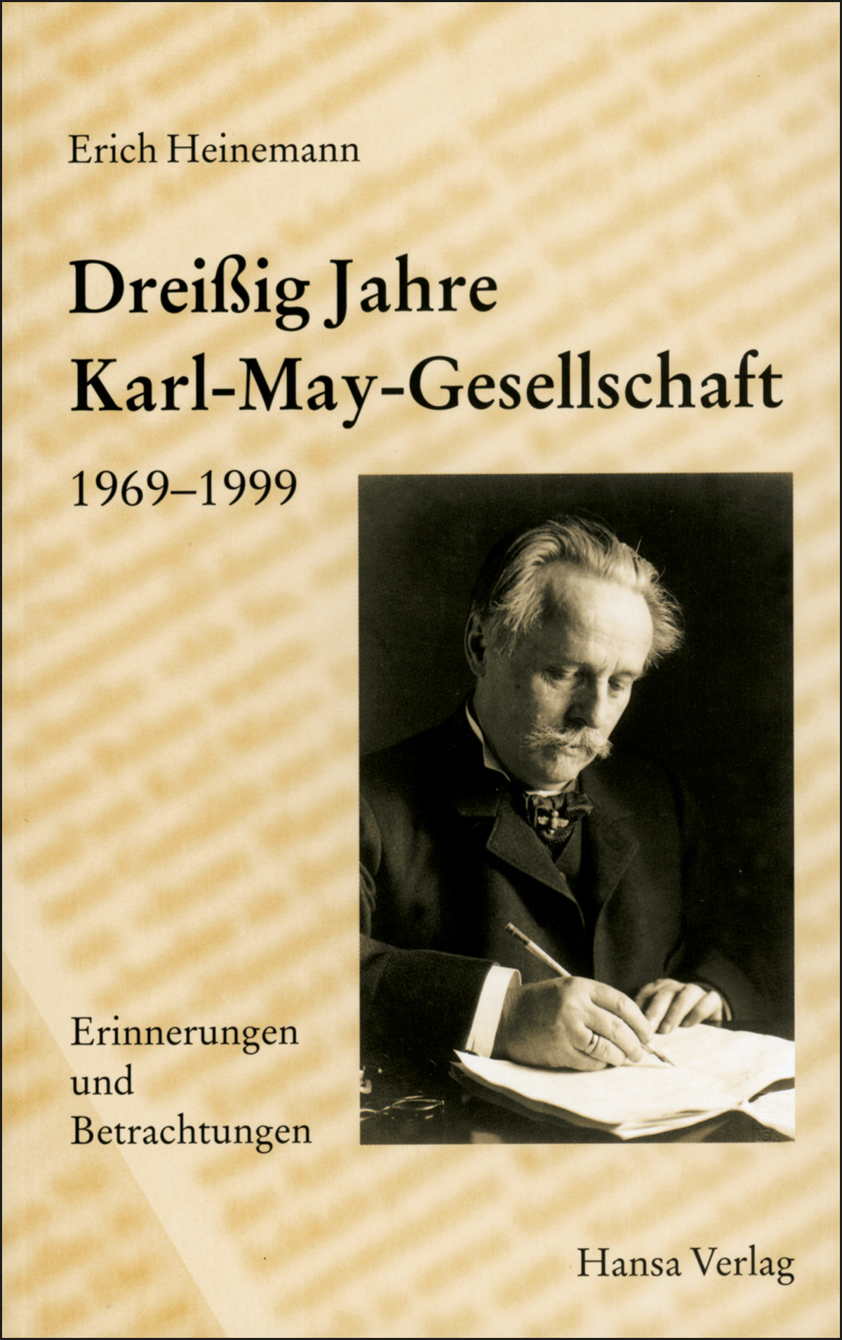 Heinemann, Erich: Dreißig Jahre Karl-May-Gesellschaft 1969-1999