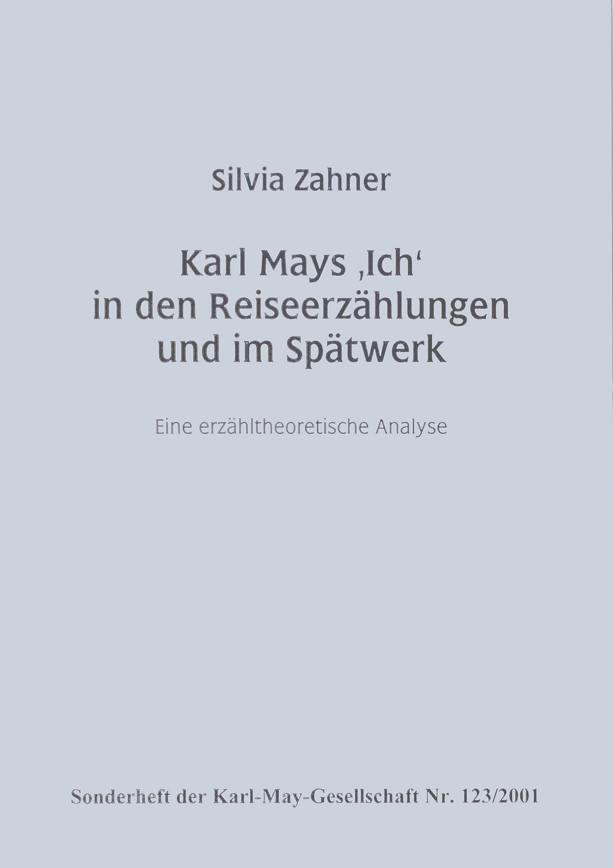 Zahner, Silvia: Karl Mays 'Ich' in den Reiseerzählungen und im Spätwerk
