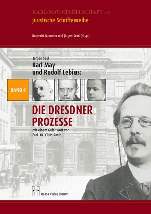 Seul, Jürgen: Karl May und Rudolf Lebius: Die Dresdner Prozesse