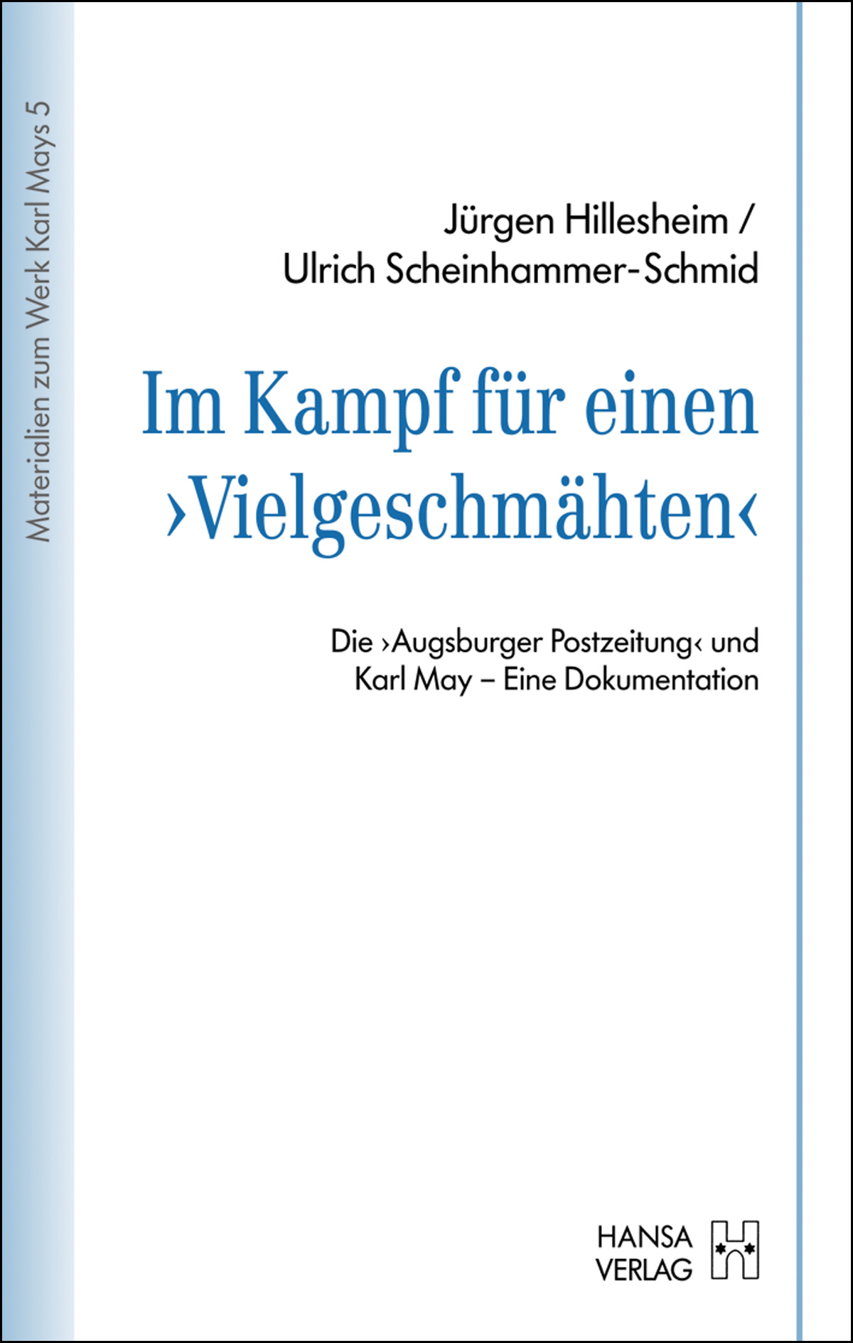 Hillesheim, Jürgen; Scheinhammer-Schmid, Ulrich: Im Kampf für einen „Vielgeschmähten“