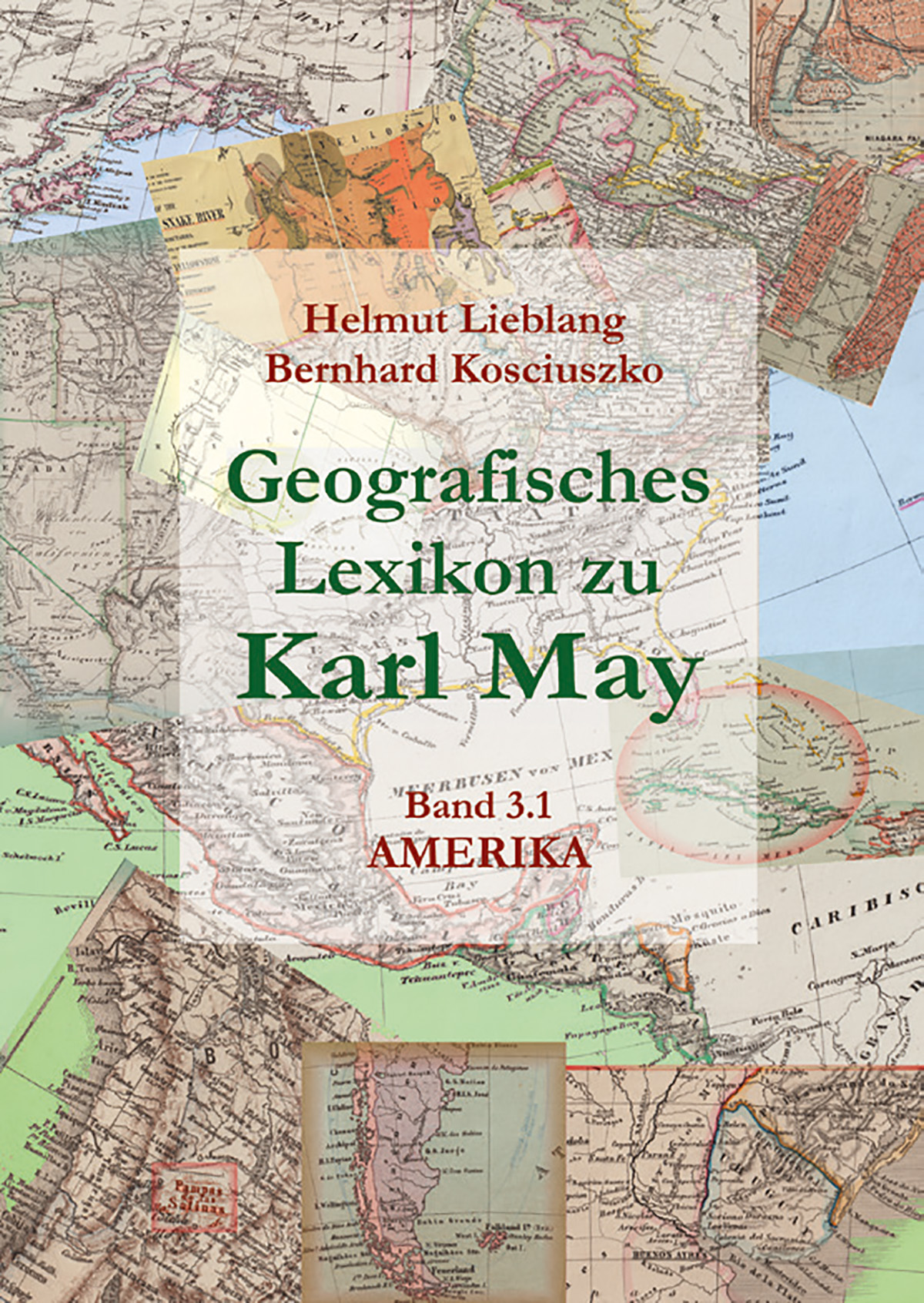 Lieblang, Helmut; Kosciuszko, Bernhard: Geografisches Lexikon zu Karl May, Bd. 3: Amerika