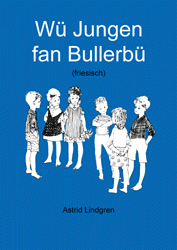 Lindgren, Astrid: Wü Jungen fan Bullerbü