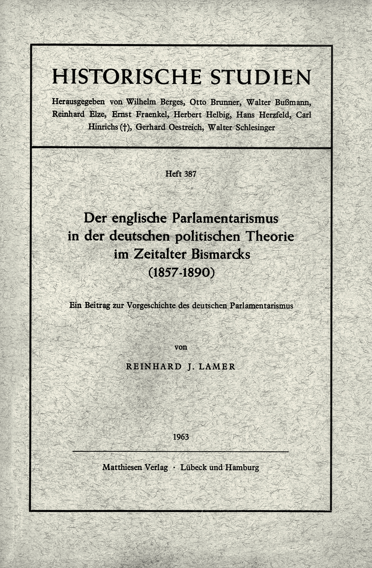 Lamer, Reinhard J.: Der englische Parlamentarismus in der deutschen politischen Theorie im Zeitalter Bismarcks (1857-1890)