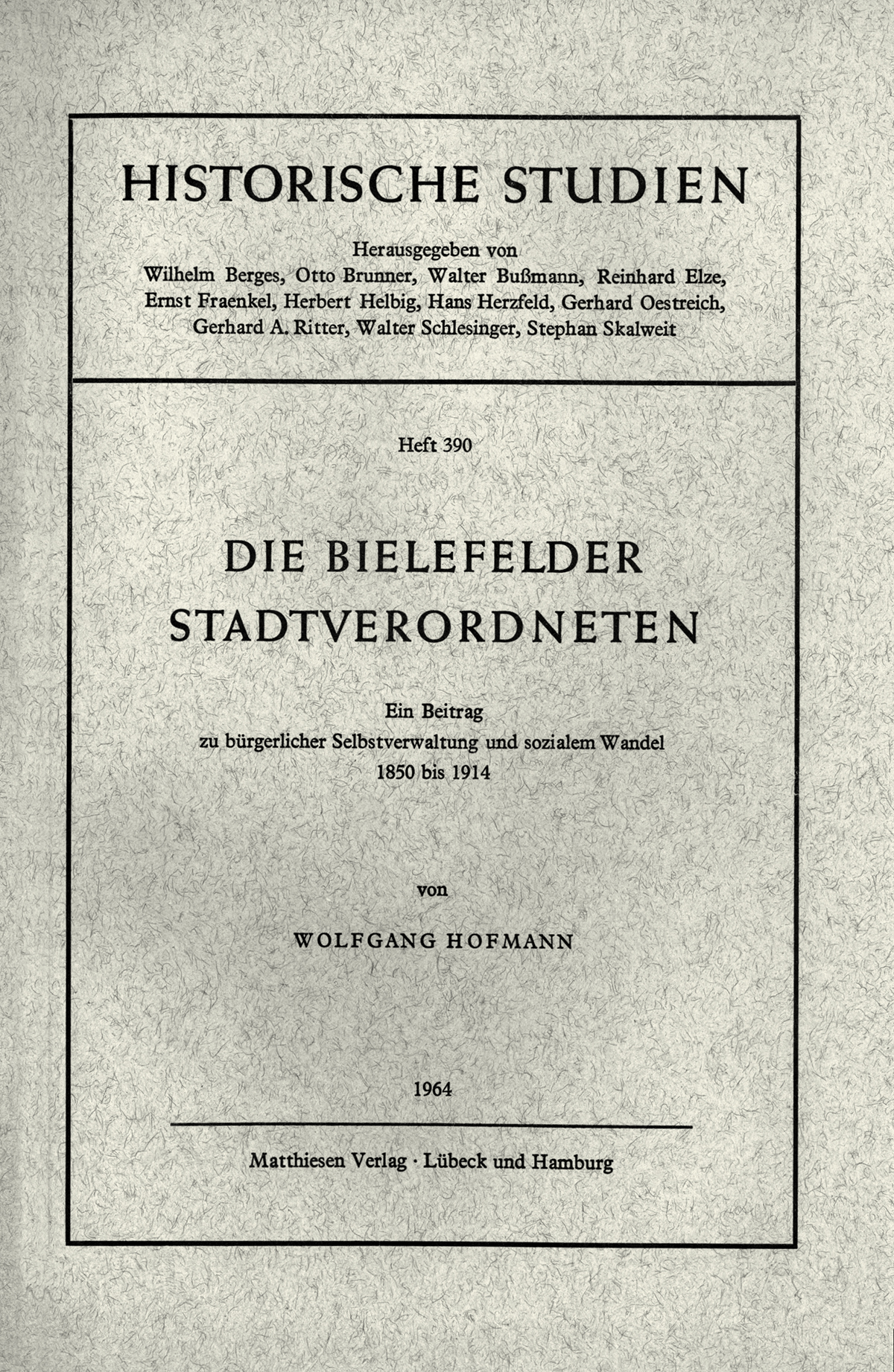 Hofmann, Wolfgang: Die Bielefelder Stadtverordneten