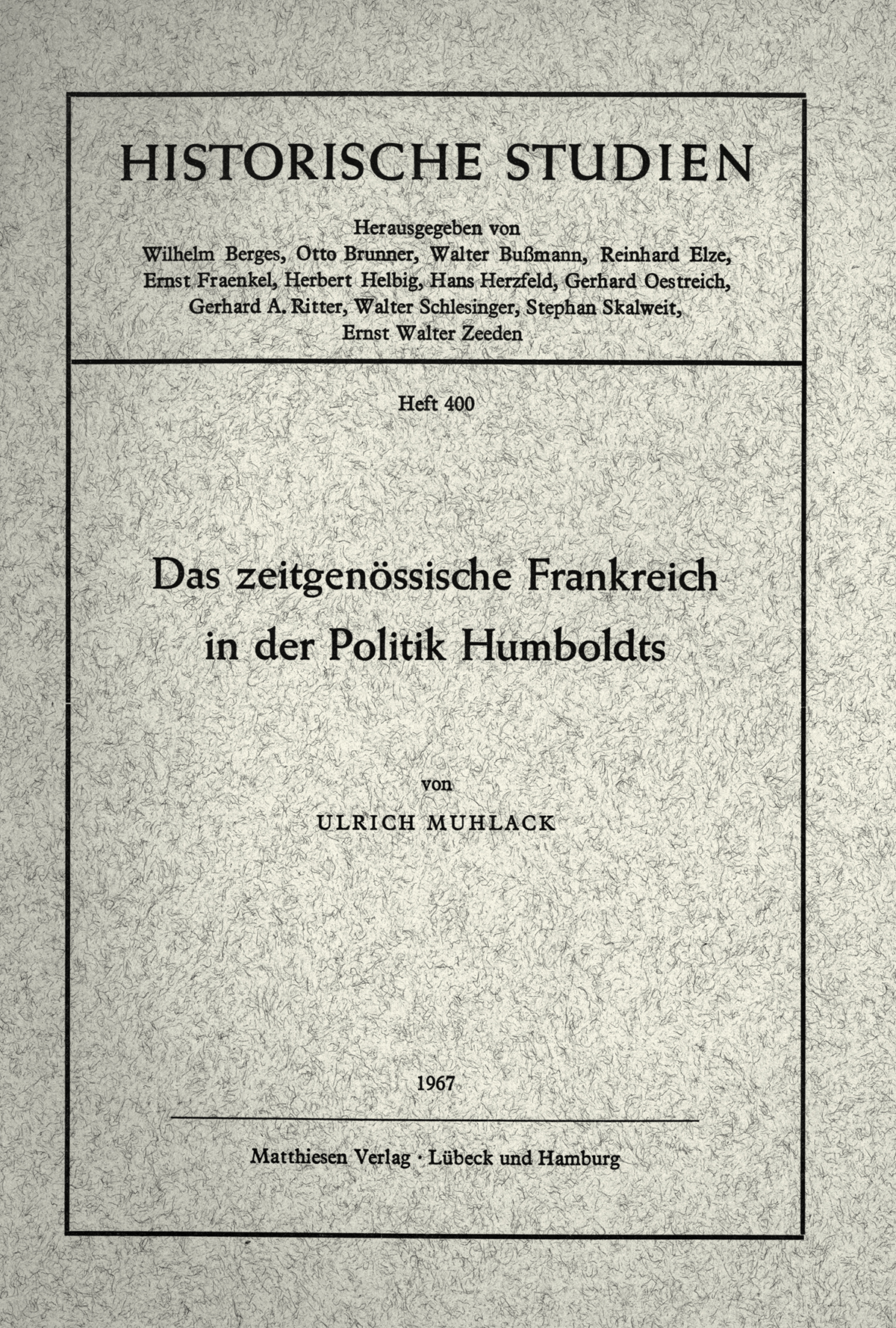 Muhlack, Ulrich: Das zeitgenössische Frankreich in der Politik Humboldts