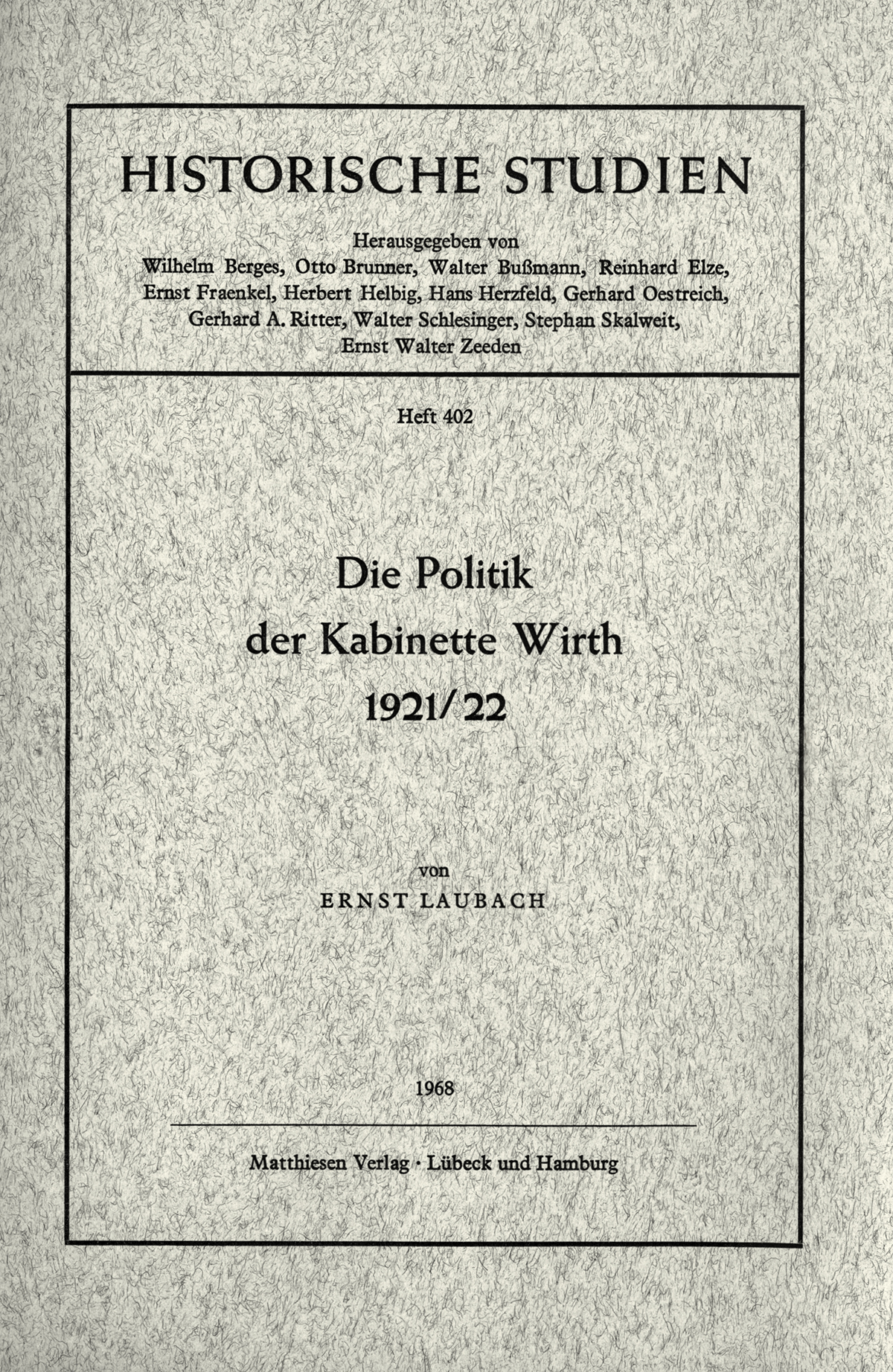 Laubach, Ernst: Die Politik der Kabinette Wirth 1921/22