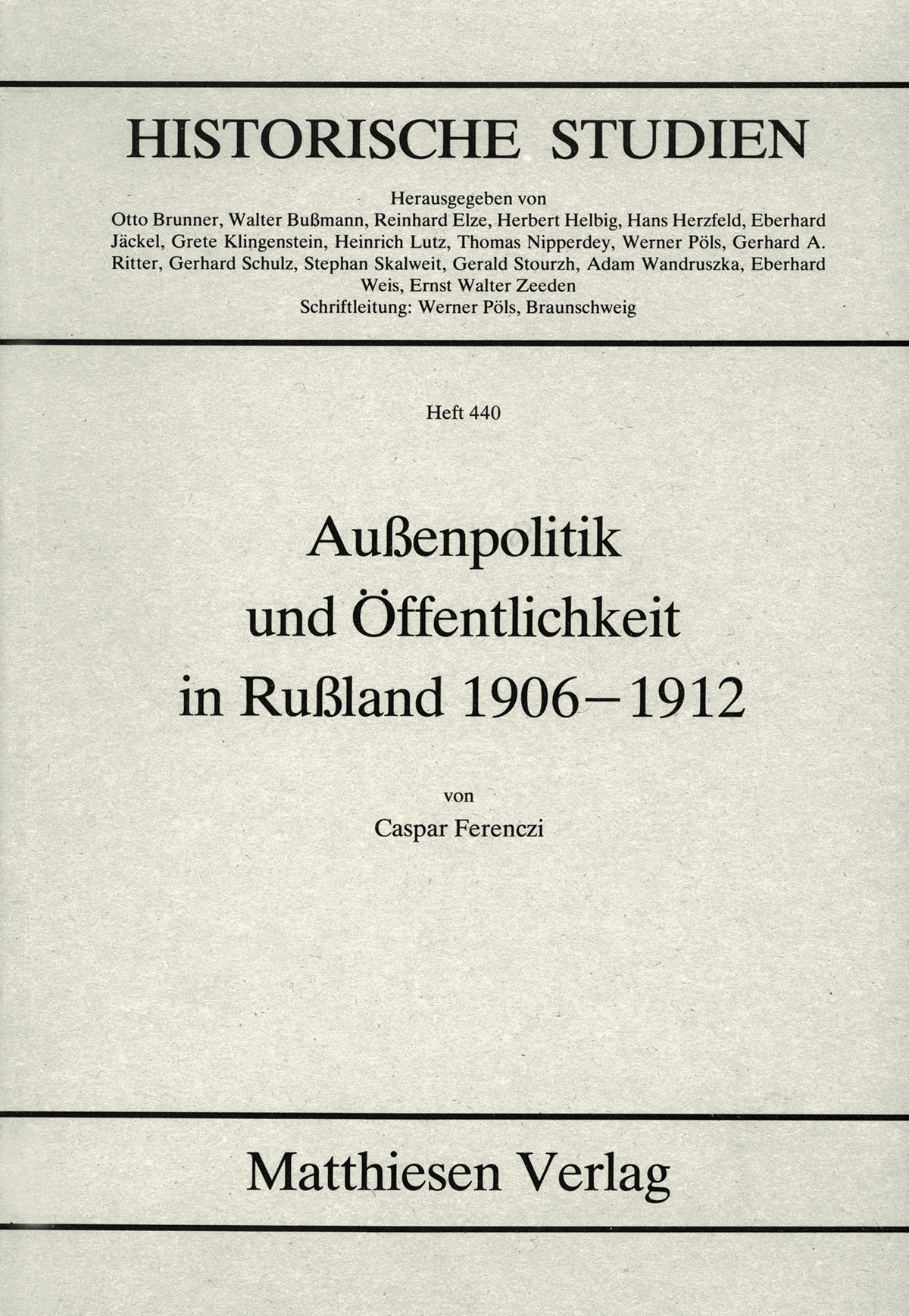 Ferenczi, Caspar : Außenpolitik und Öffentlichkeit in Rußland 1906-1912