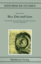 Becher, Matthias: Rex, Dux und Gens