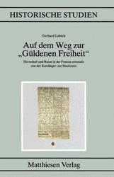 Lubich, Gerhard: Auf dem Weg zur "Güldenen Freiheit"
