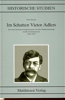 Kurth, Peter: Im Schatten Victor Adlers