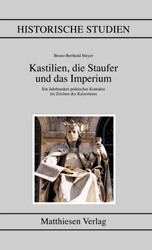 Meyer, Bruno Berthold: Kastilien, die Staufer und das Imperium