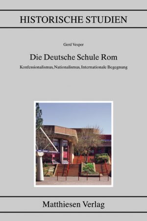 Vesper, Gerd: Die Deutsche Schule Rom