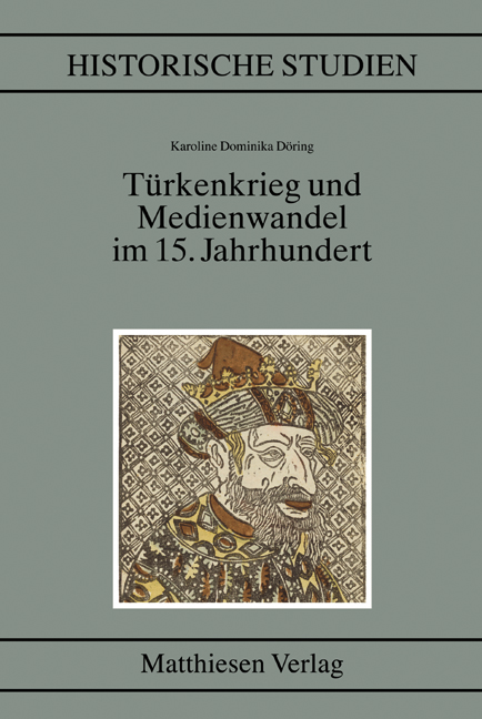 Döring, Karoline Dominika: Türkenkrieg und Medienwandel im 15. Jahrhundert