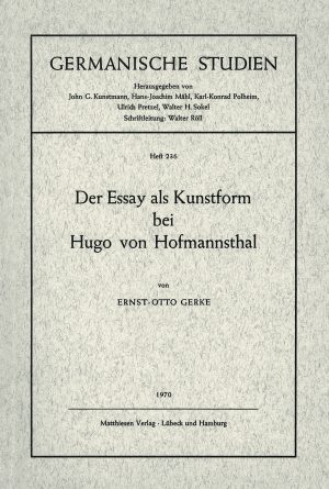 Gerke, Ernst-Otto: Der Essay als Kunstform bei Hugo von Hofmannsthal