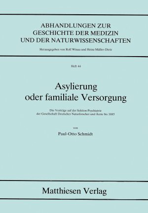 Schmidt, Paul-Otto: Asylierung oder familiale Versorgung