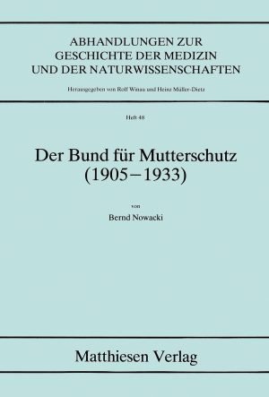 Nowacki, Bernd: Der Bund für Mutterschutz (1905-1933)