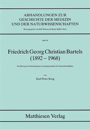 Reeg, Karl-Peter: Friedrich Georg Christian Bartels (1892-1968)