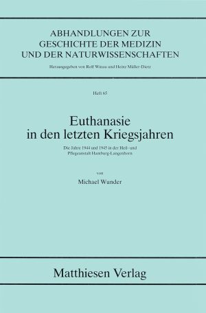 Wunder, Michael: Euthanasie in den letzten Kriegsjahren