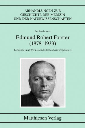 Armbruster, Jan: Edmund Robert Forster (1878–1933)