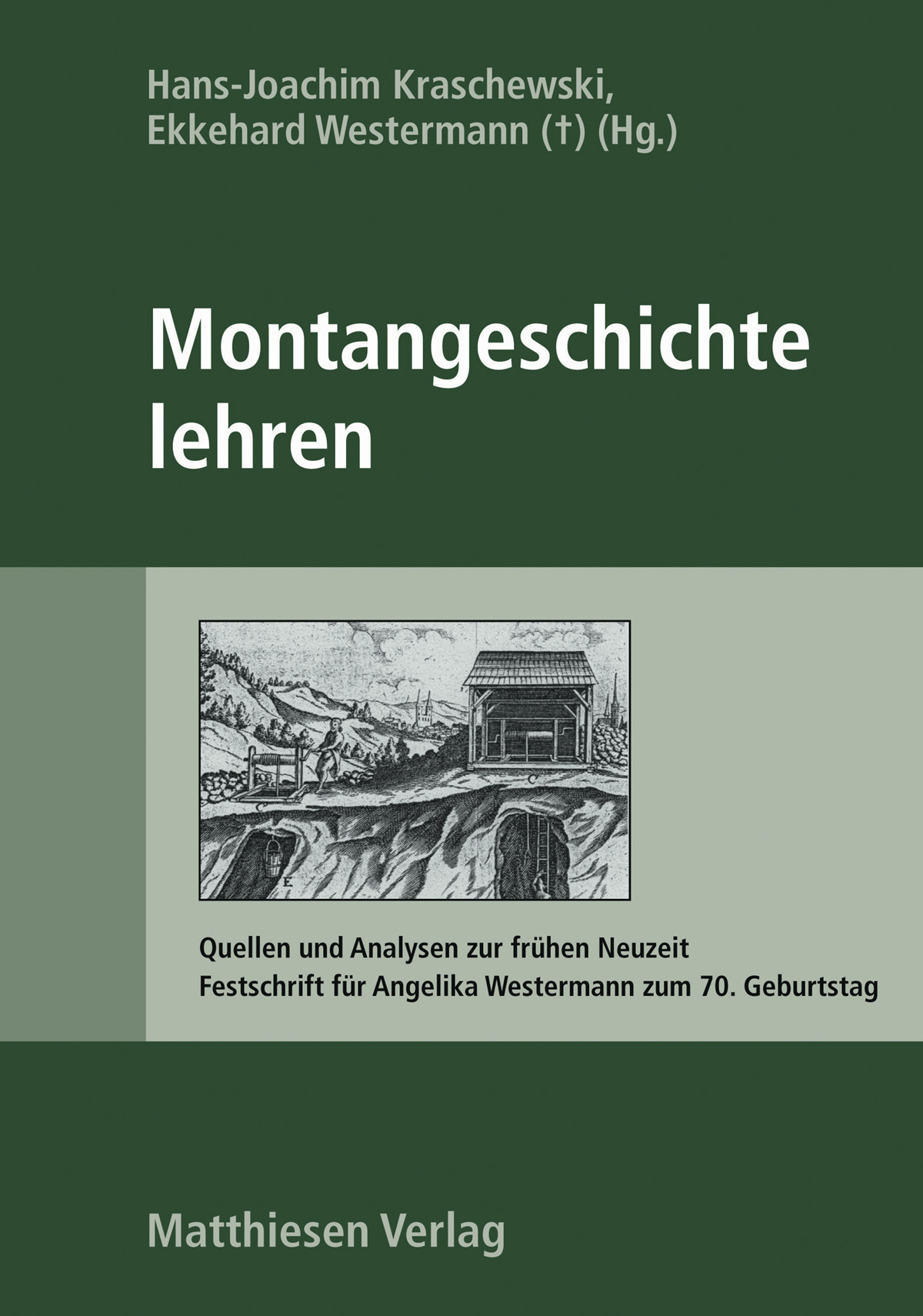 Kraschewski, Hans-Joachim; Westermann, Ekkehard (†) (Hrsg.): Montangeschichte lehren