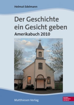 Edelmann, Helmut: Der Geschichte ein Gesicht geben. Amerikabuch 2010