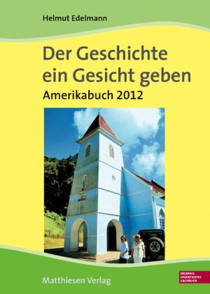 Edelmann, Helmut: Der Geschichte ein Gesicht geben. Amerikabuch 2012 (Brasilien)