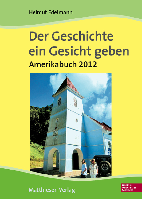 Edelmann, Helmut: Der Geschichte ein Gesicht geben. Amerikabuch 2012 (Brasilien)