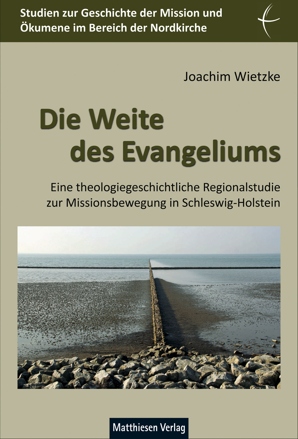 Wietzke, Joachim: Die Weite des Evangeliums