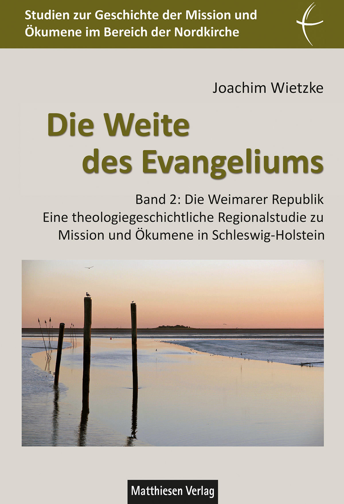 Wietzke, Joachim: Die Weite des Evangeliums, Bd. 2
