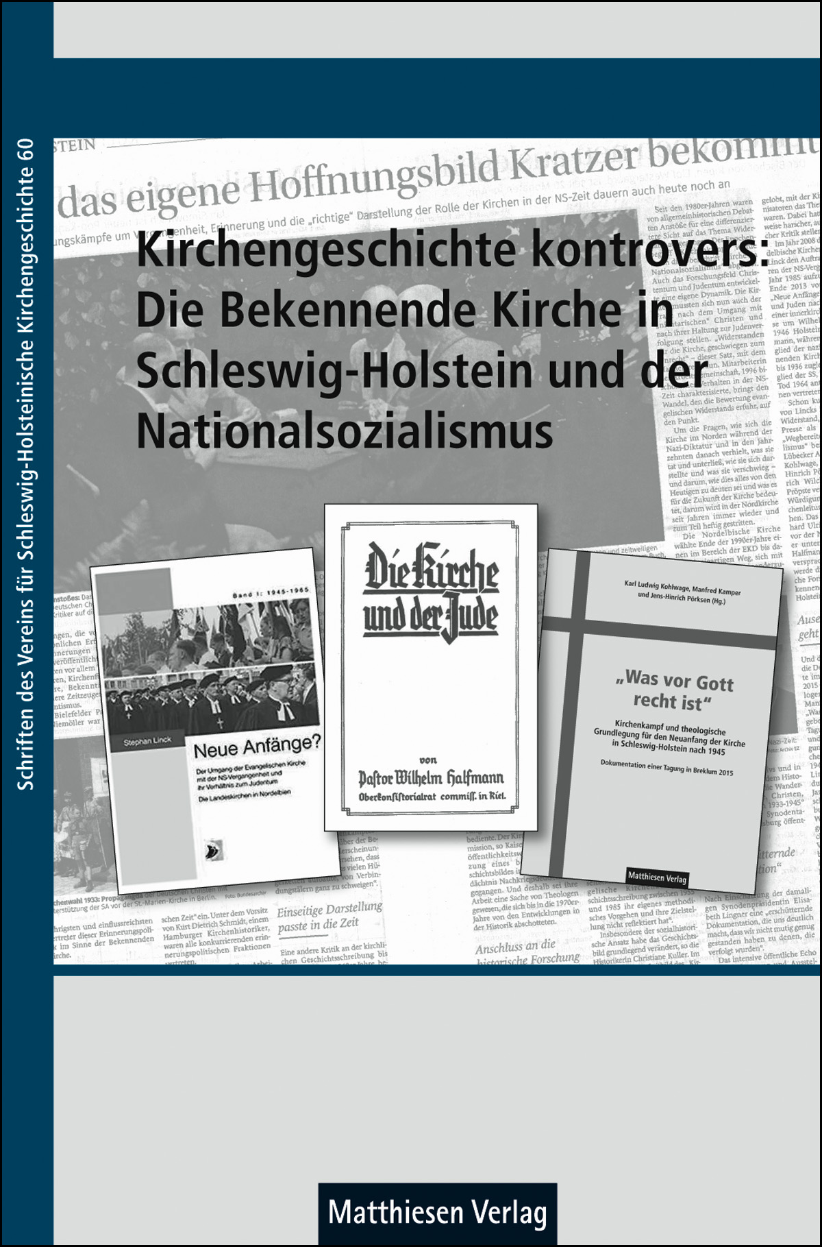 Kirchengeschichte kontrovers: Die Bekennende Kirche in Schleswig-Holstein und der Nationalsozialismus
