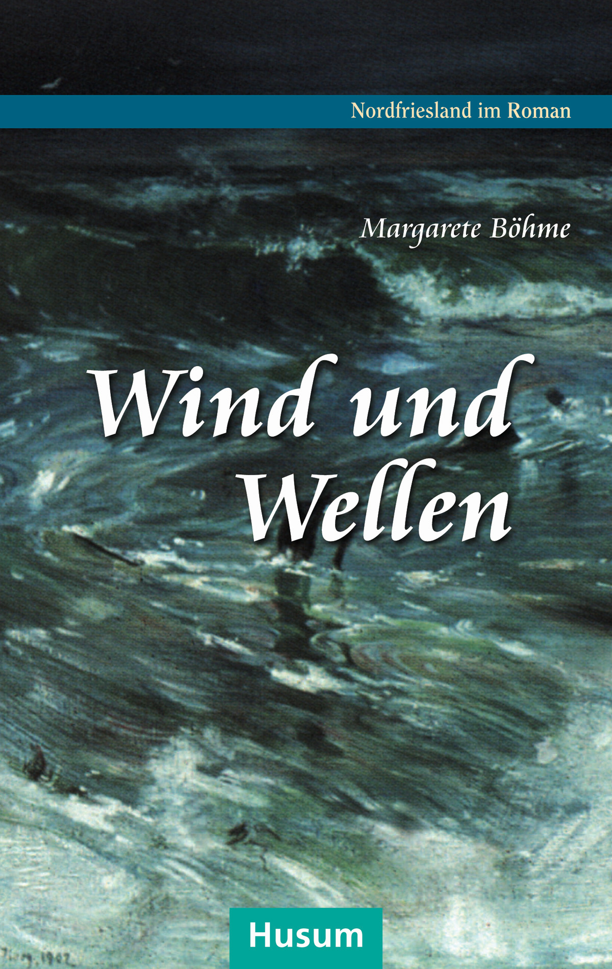 Böhme, Margarete: Wind und Wellen