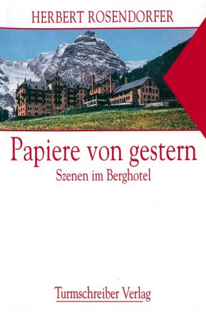 Rosendorfer, Herbert: Papiere von gestern