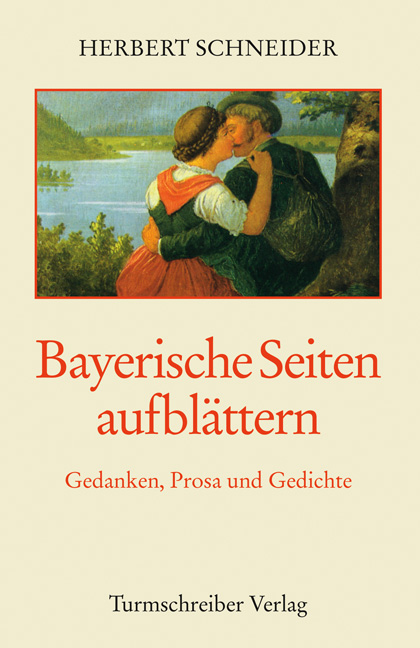 Schneider, Herbert: Bayerische Seiten aufblättern