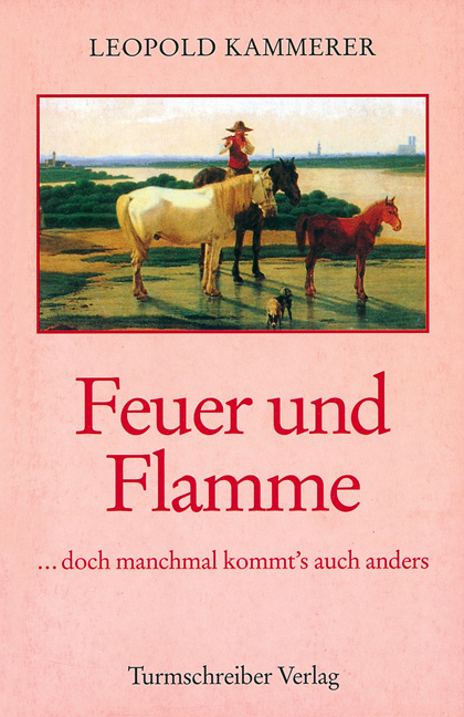 Kammerer, Leopold: Feuer und Flamme