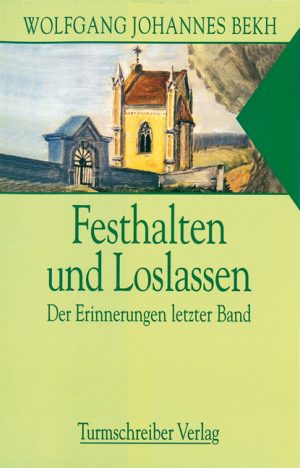 Bekh, Wolfgang Johannes: Festhalten und Loslassen