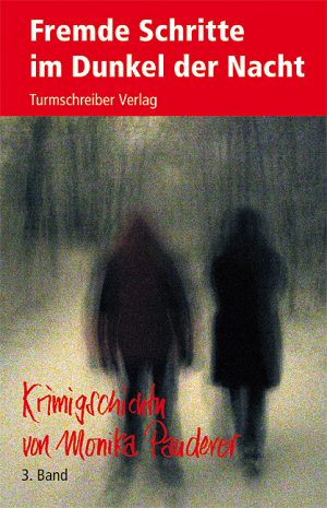 Pauderer, Monika: Fremde Schritte im Dunkel der Nacht