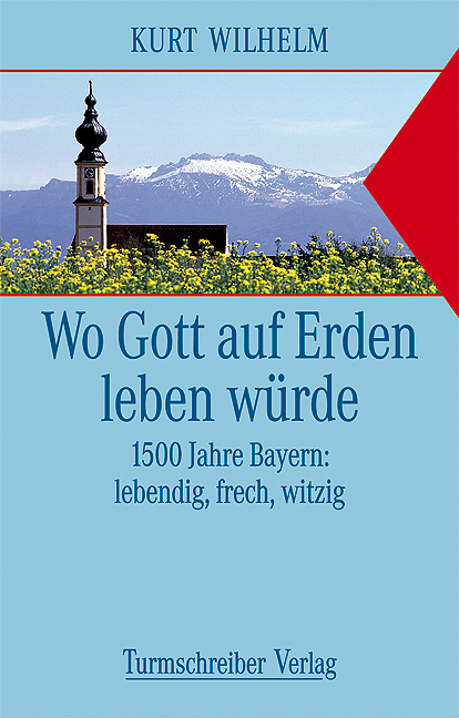 Wilhelm, Kurt: Wo Gott auf Erden leben würde
